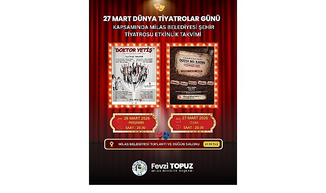 Milas Belediyesi Tarafından Dünya Tiyatrolar Günü’ne Özel İki Oyun İzleyiciyle Buluşturulacak