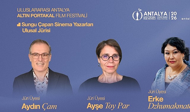 Altın Portakal’da Sungu Çapan Sinema Yazarları Jüri Üyeleri Belli Oldu!