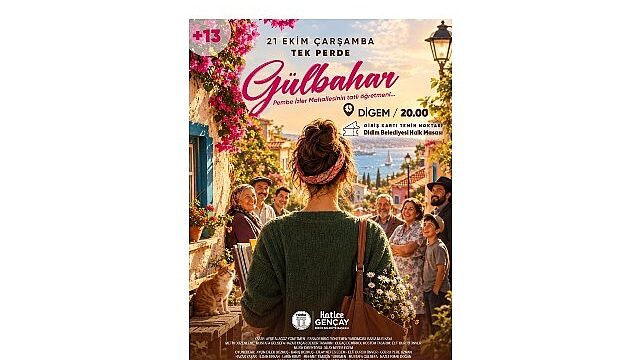 Didim Belediyesi’nden Sanatseverlere “Gülbahar” Tiyatro Daveti